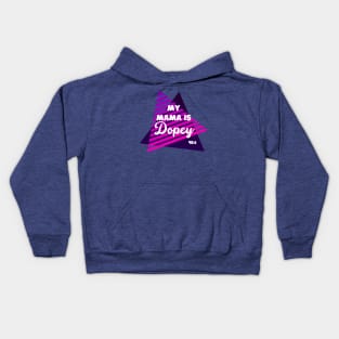 Mama is Dopey Kids Hoodie